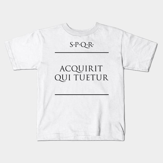 Latin quote "Acquirit qui tuetur" Kids T-Shirt by fabianodp